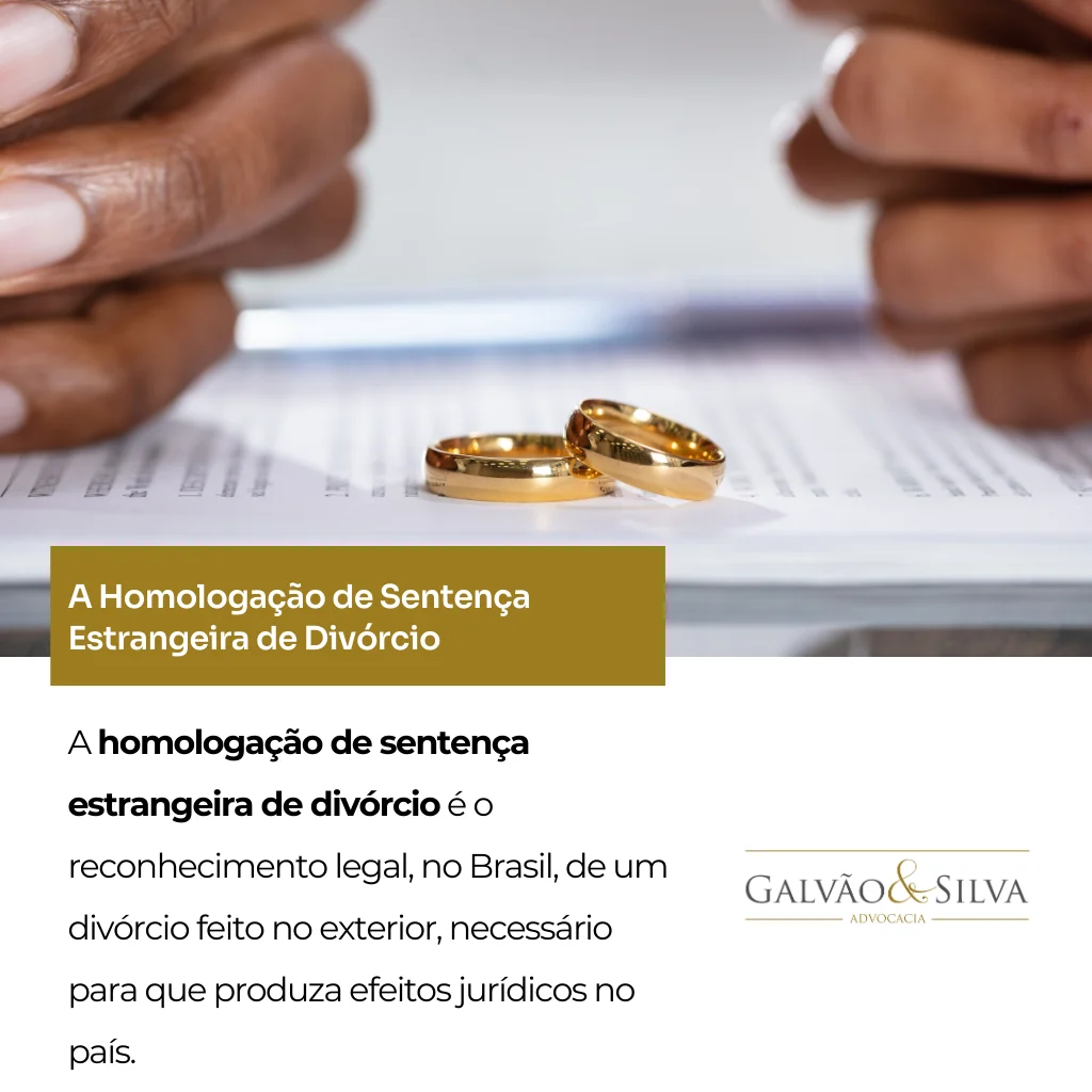 A Homologação de Sentença Estrangeira de Divórcio