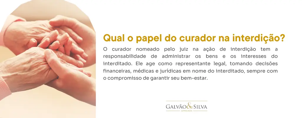 Qual o papel do curador na interdição