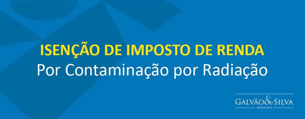 Isencao De Imposto De Renda Por Contaminacao Por Radiacao