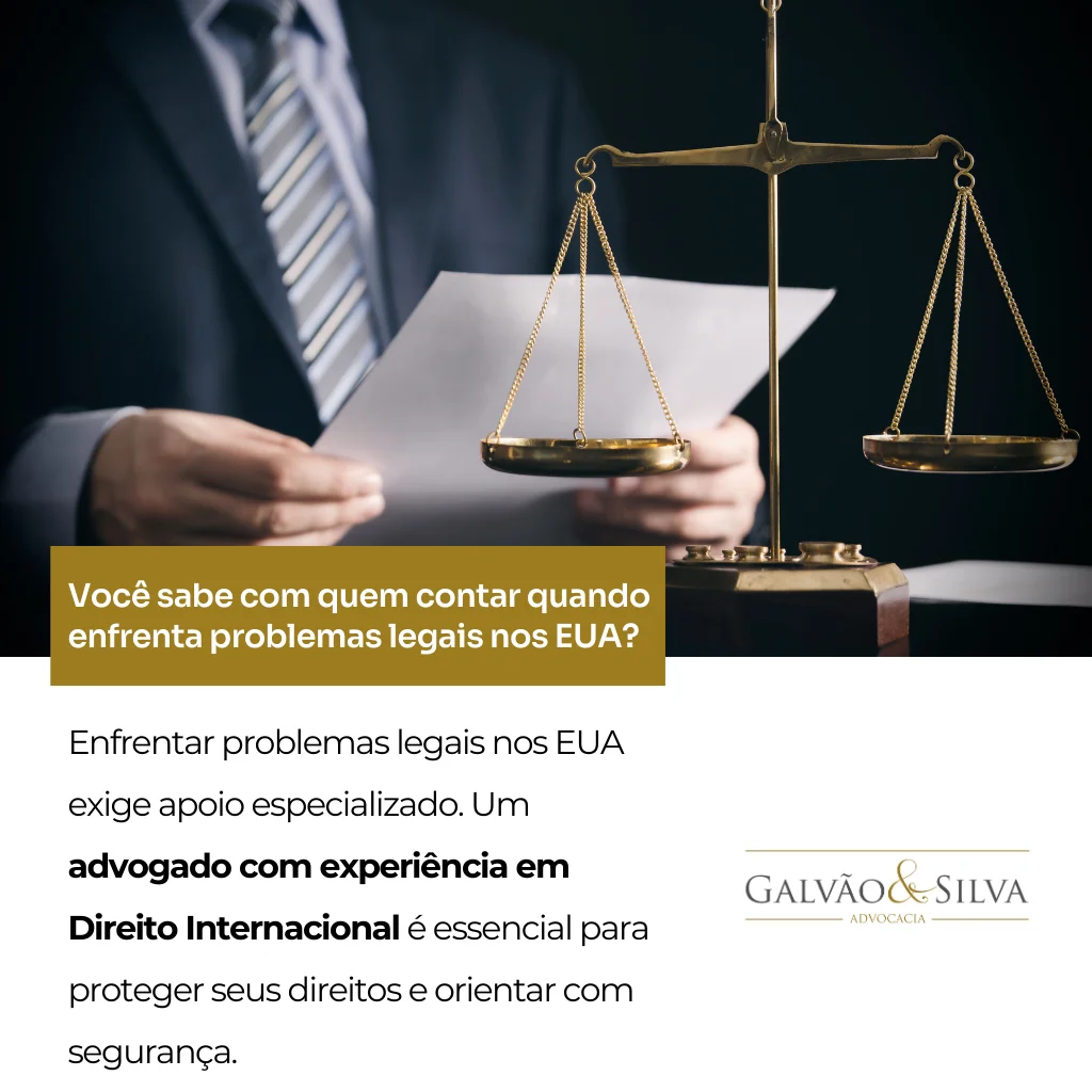 Você sabe com quem contar quando enfrenta problemas legais nos EUA