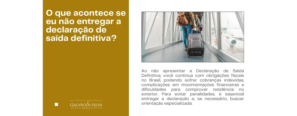 O que acontece se eu não entregar a declaração de saída definitiva