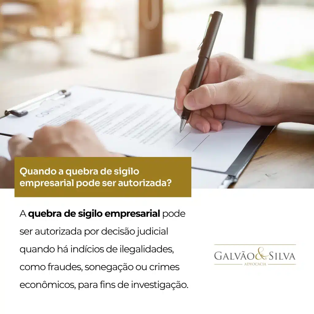 Quando a quebra de sigilo empresarial pode ser autorizada