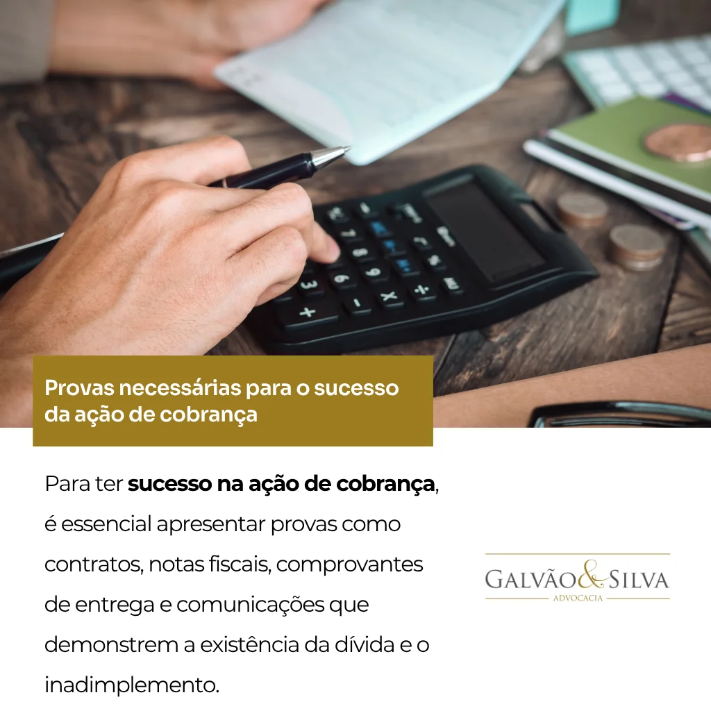 Provas necessárias para o sucesso da ação de cobrança