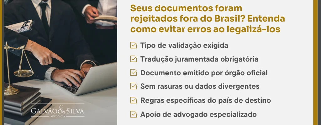 Seus documentos foram rejeitados fora do Brasil Entenda como evitar erros ao legalizá-los