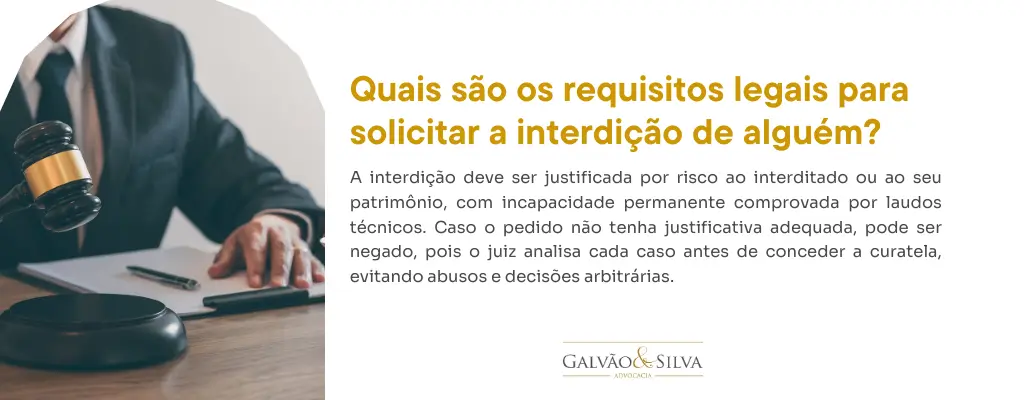 Quais são os requisitos legais para solicitar a interdição de alguém (1)