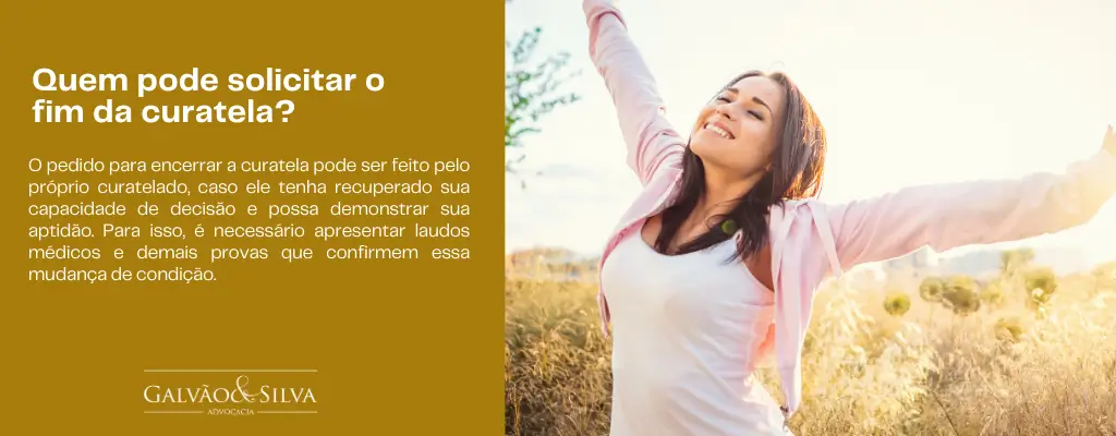 Quem pode solicitar o fim da curatela