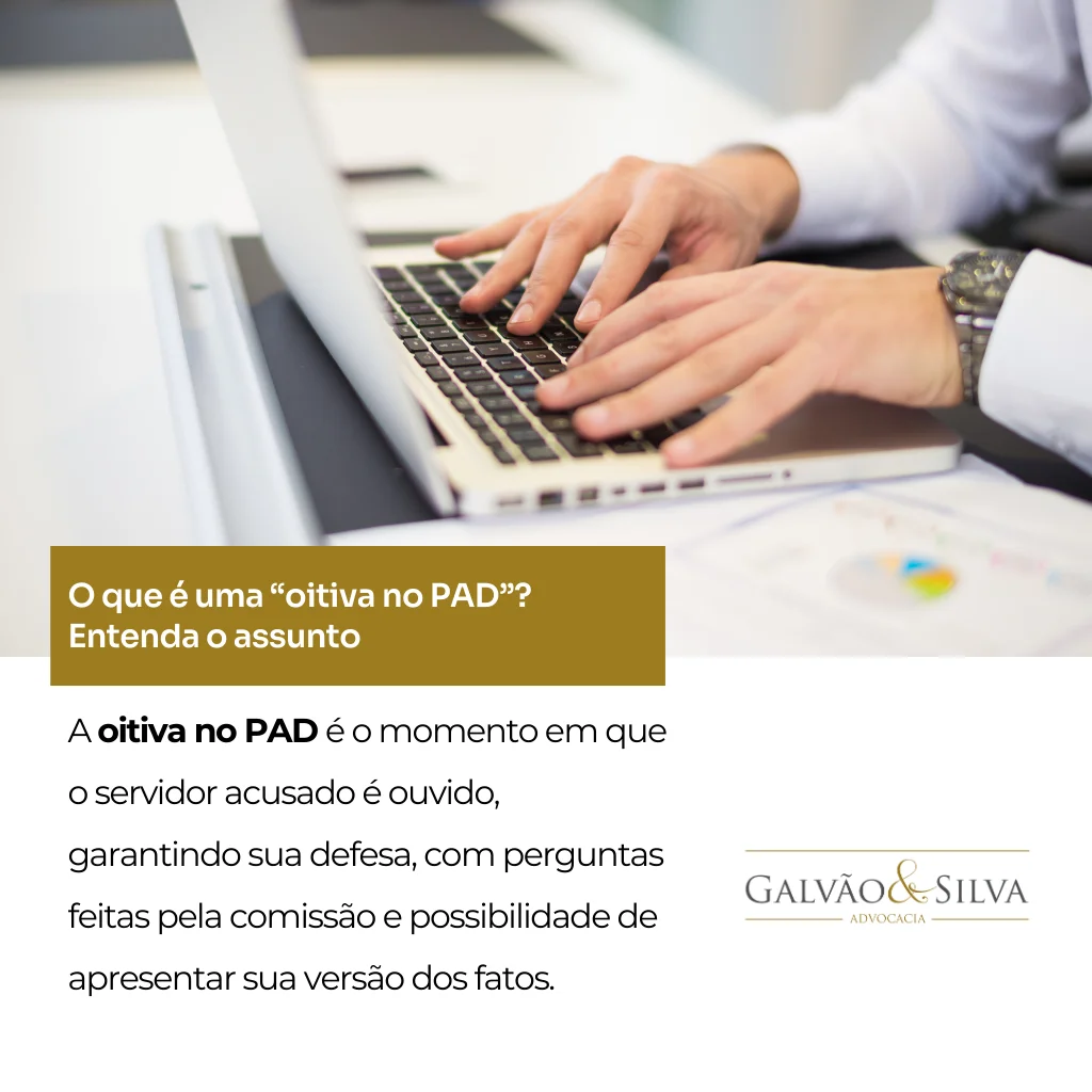O que é uma “oitiva no PAD” Entenda o assunto