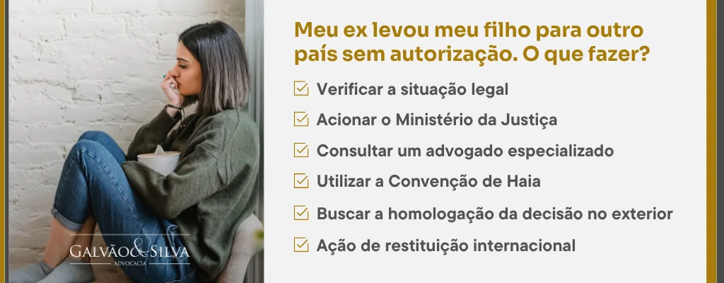 Meu ex levou meu filho para outro país sem autorização. O que fazer