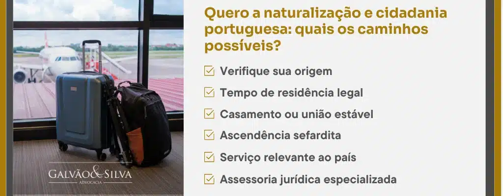 Quero a naturalização e cidadania portuguesa quais os caminhos possíveis