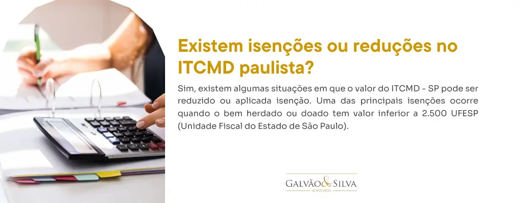 Existem isenções ou reduções no ITCMD paulista