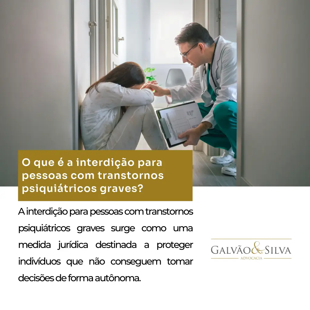 O que é a interdição para pessoas com transtornos psiquiátricos graves