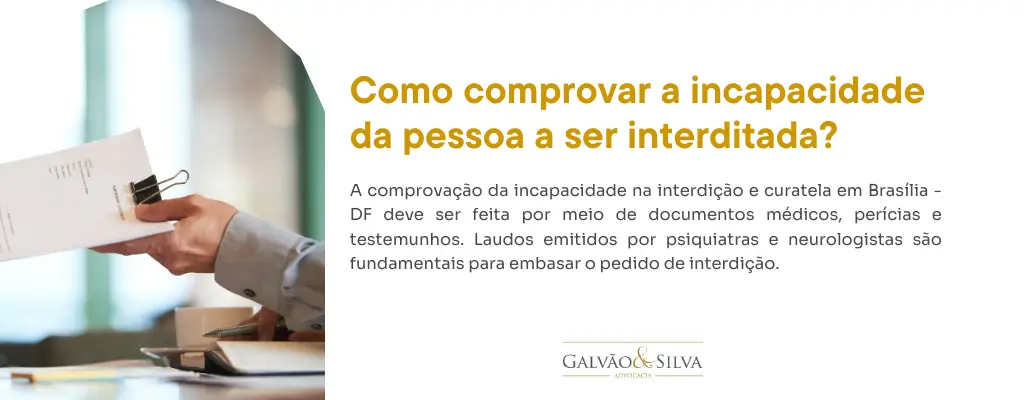 Como comprovar a incapacidade da pessoa a ser interditada