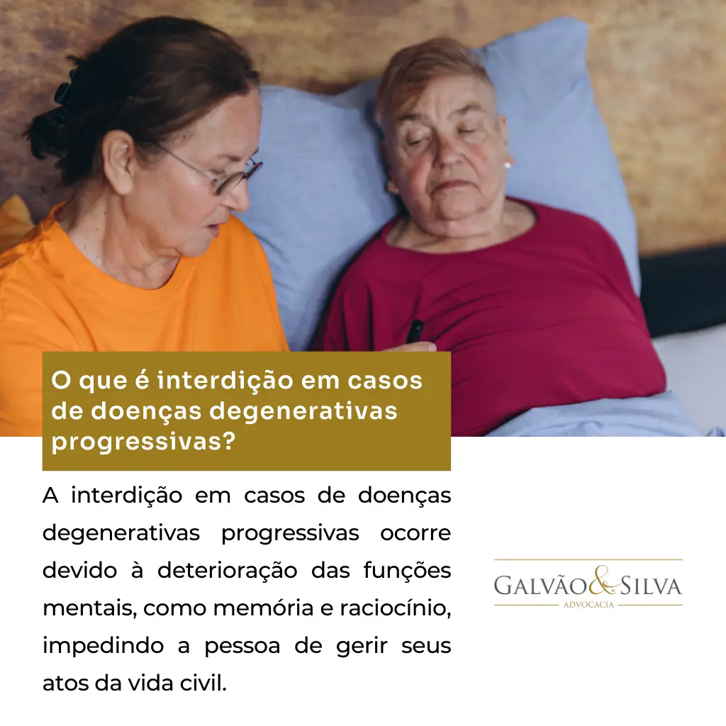 O que é interdição em casos de doenças degenerativas progressivas (1)