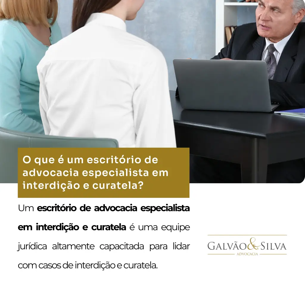 O que é um escritório de advocacia especialista em interdição e curatela