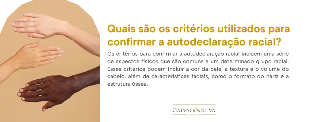 Quais são os critérios utilizados para confirmar a autodeclaração racial