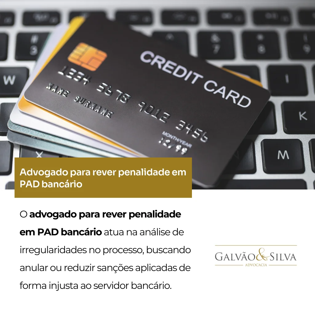 Advogado para rever penalidade em PAD bancário