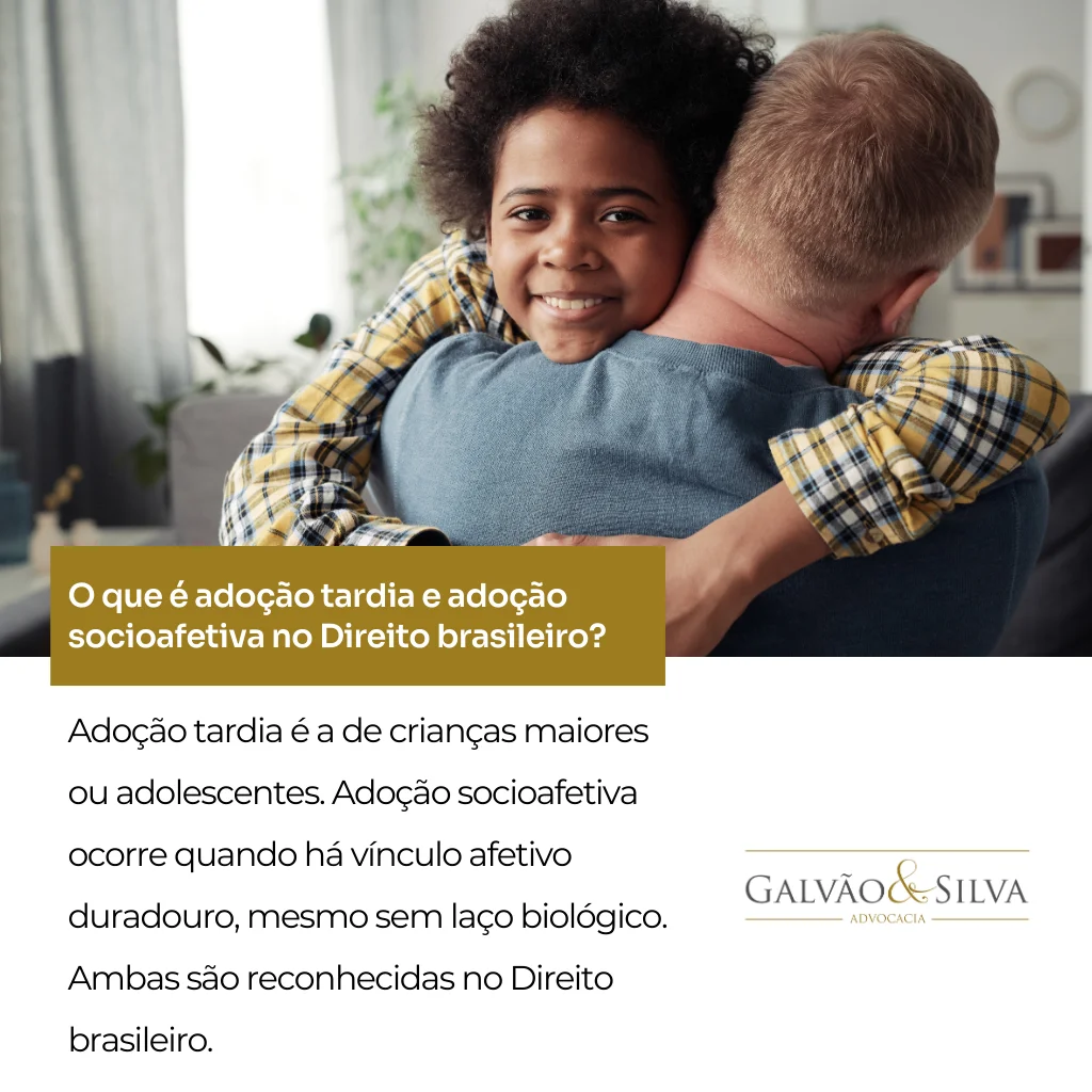 O que é adoção tardia e adoção socioafetiva no Direito brasileiro