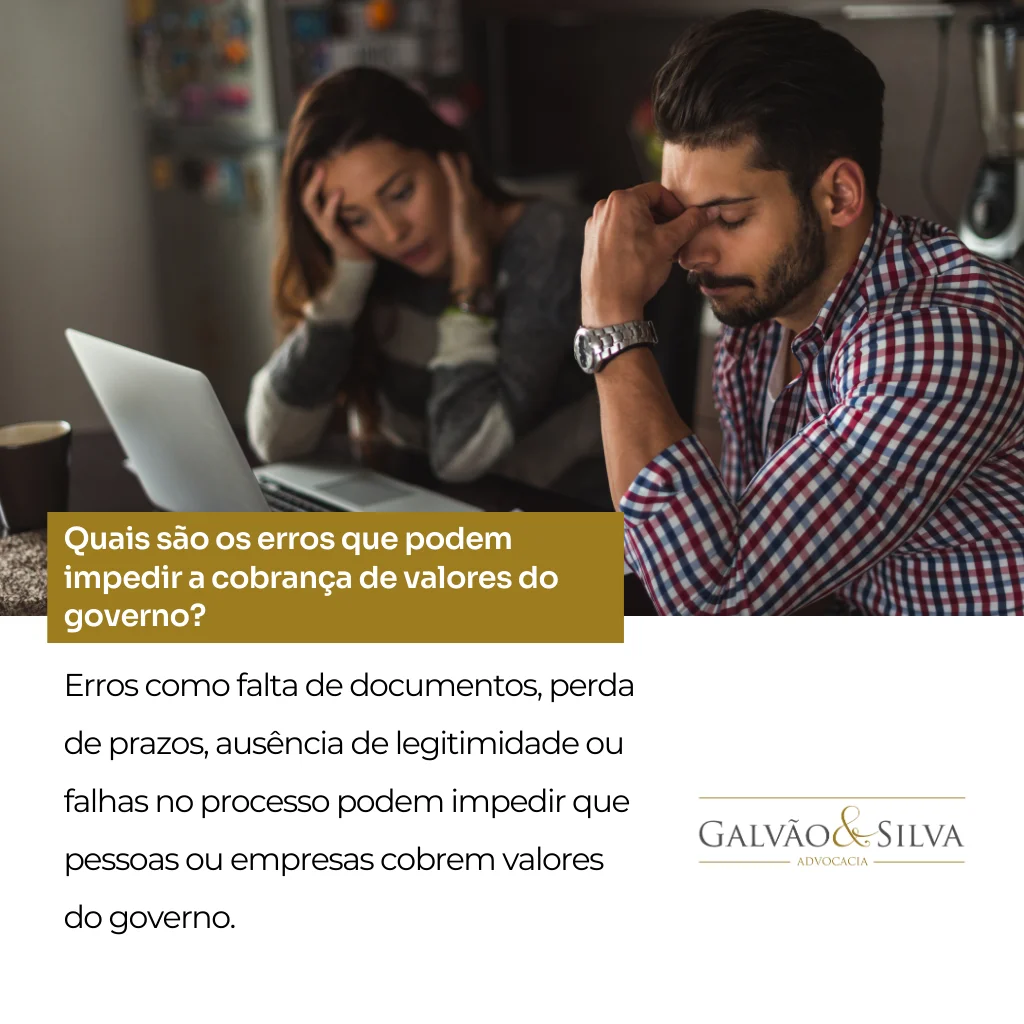 quais sao os erros que podem impedir a cobraca de valores do governo