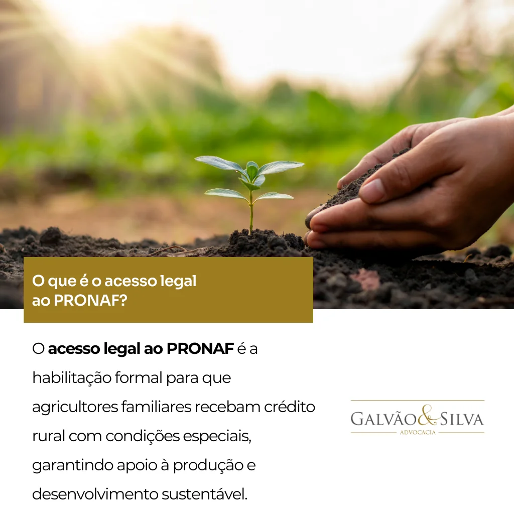 O que é o acesso legal ao PRONAF