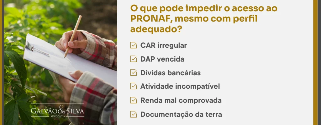 O que pode impedir o acesso ao PRONAF, mesmo com perfil adequado