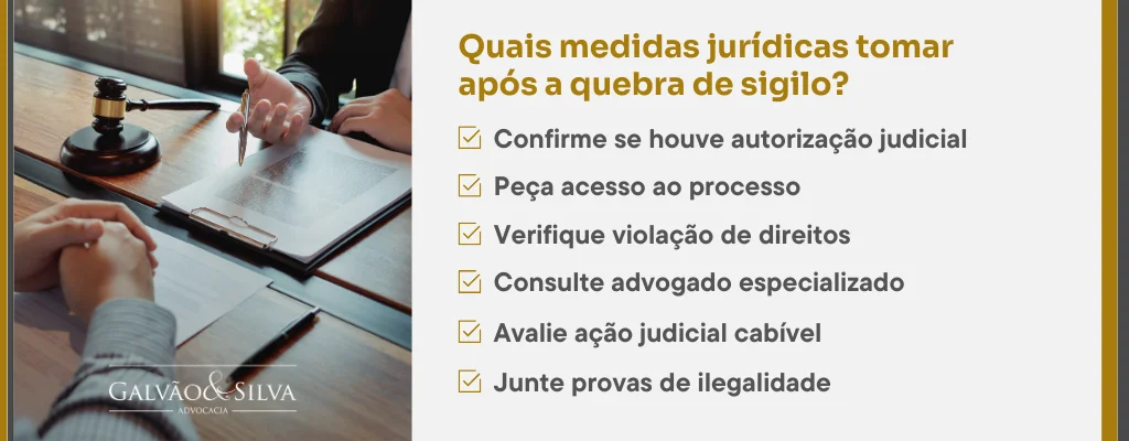 Quais medidas jurídicas tomar após a quebra de sigilo