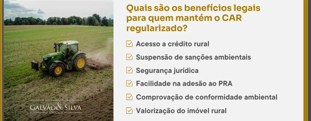 Quais são os benefícios legais para quem mantém o CAR regularizado