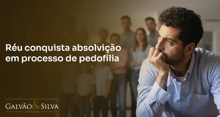 Réu conquista absolvição em processo de pedofilia 