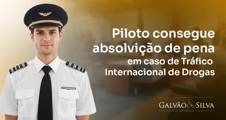 Piloto consegue absolvição de pena em caso de tráfico internacional de drogas