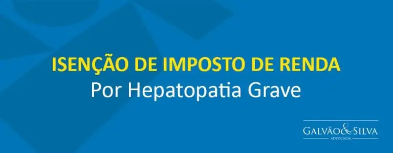 Isenção de imposto de renda por Hepatopatia Grave