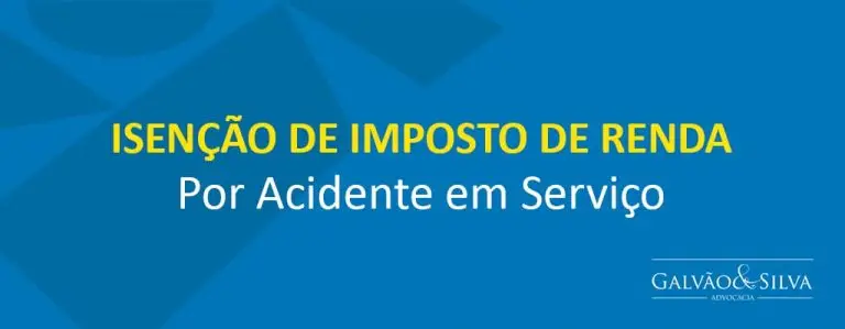 Isenção de Imposto de Renda por Acidente em Serviço