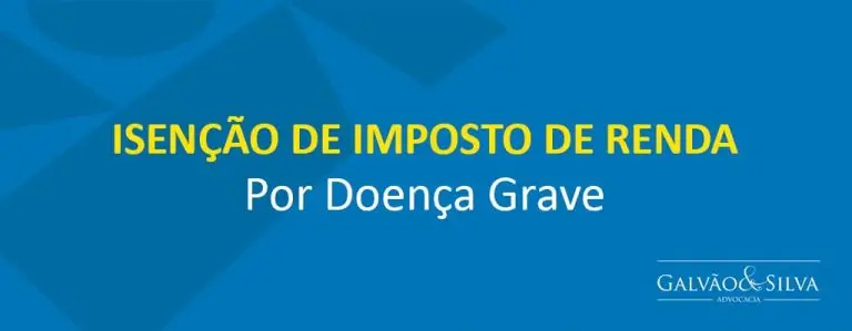 Isenção de Imposto de Renda por Doença Grave