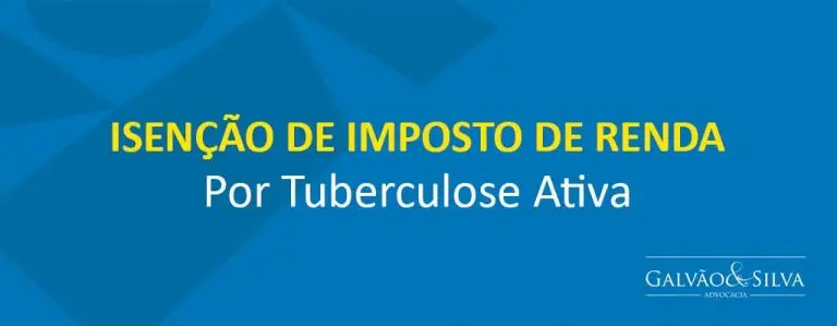 Isenção de imposto de renda por Tuberculose Ativa